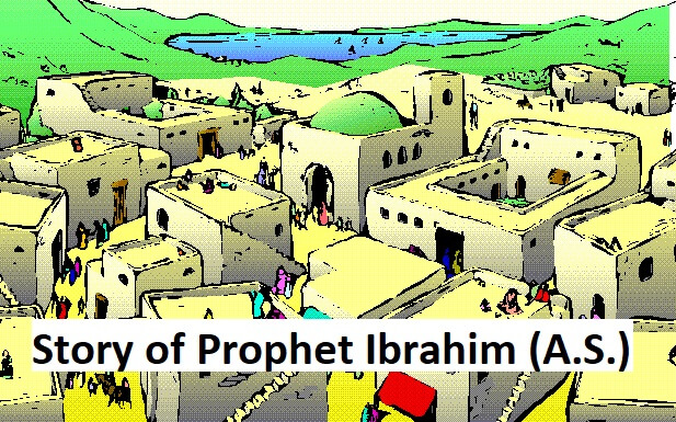lyd Forgænger klimaks Prophet Ibrahim AS (Abraham) Life, Complete Story in English - Muhammadi  Site