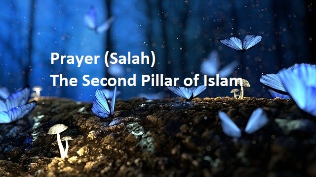 Prayer (Salah) - The Second Pillar of Islam