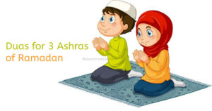 Duas for 3 Ashras of Ramadan